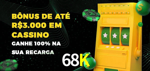 68K melhor bônus de depósito